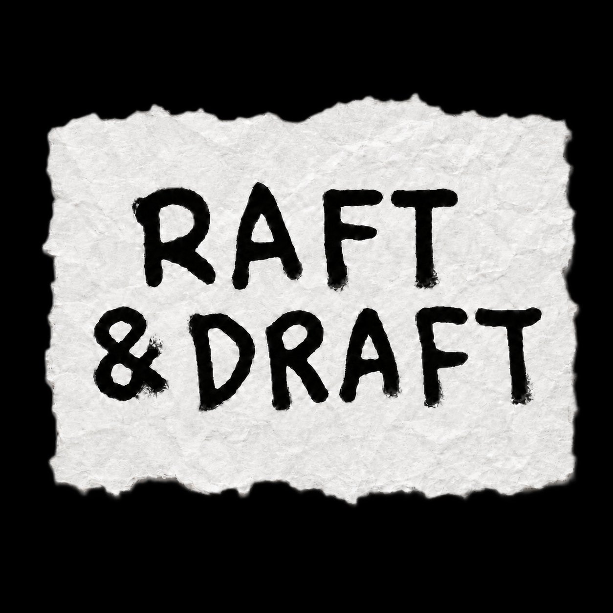 Raft & Draft